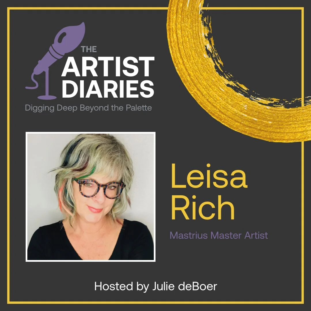 The Artist Diaries with Leisa Rich - Mastrius Master Artists