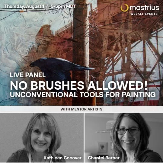 AUG 1 – Live Panel Unconventional tools with Master Artist Kathleen