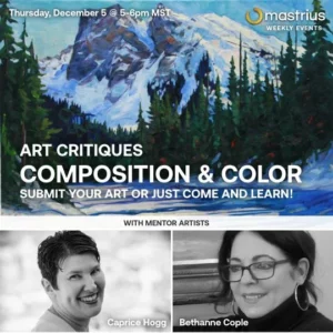 DEC 5 – Art Critiques Color and Composition with Mastrius Master Artists