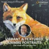 Vibrant & Textured Animal Portraits! LIVE Demo with Jeff Boutin